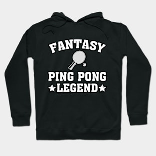 Fantasy Ping Pong Legend Funny Favorite Sporting player Hoodie